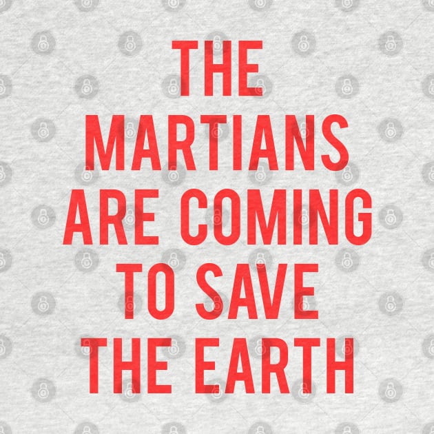 The Martians Are Coming To Save The Earth by Fiends